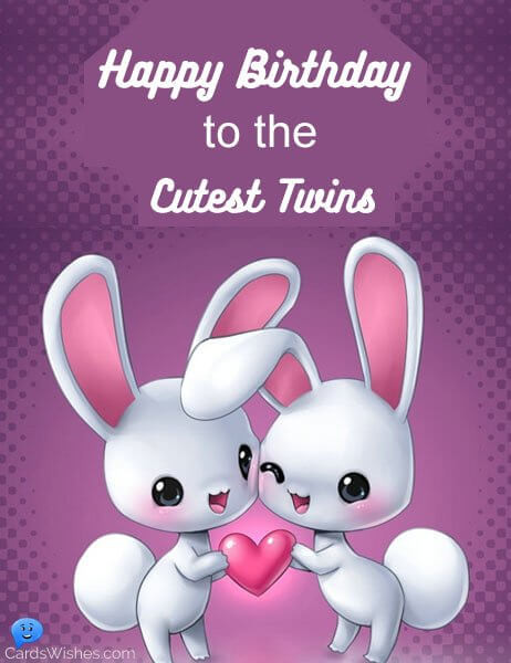 Birthday Wishes For Twins
 Birthday Wishes for Twins Cards Wishes