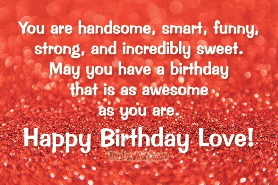 Birthday Wishes For Your Boyfriend
 60 Birthday Wishes For Boyfriend True Love Words
