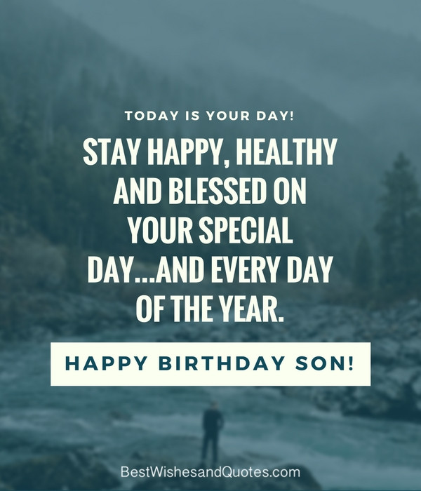 Birthday Wishes Quotes For Son
 35 Unique and Amazing ways to say "Happy Birthday Son"
