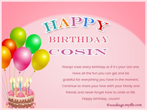 Birthday Wishes To Cousin
 Birthday Wishes For Cousin Wordings and Messages