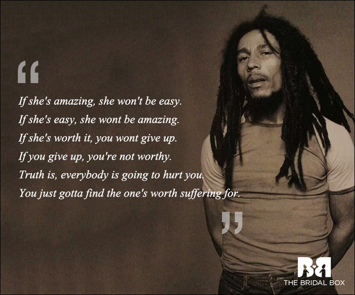 Bob Marley Love Quotes
 Bob Marley Love Quotes That Give Some Serious Lessons