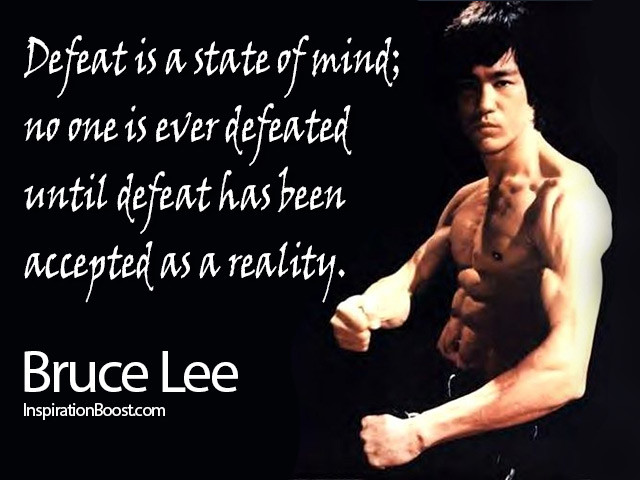 Bruce Lee Motivational Quotes
 Bruce Lee Defeat Quotes