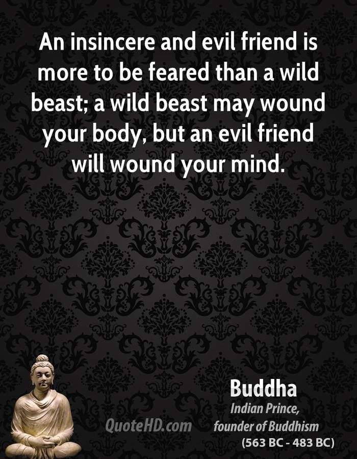 Buddha Quotes On Friendship
 Buddha Quotes it is friends I believed in who have hurt me