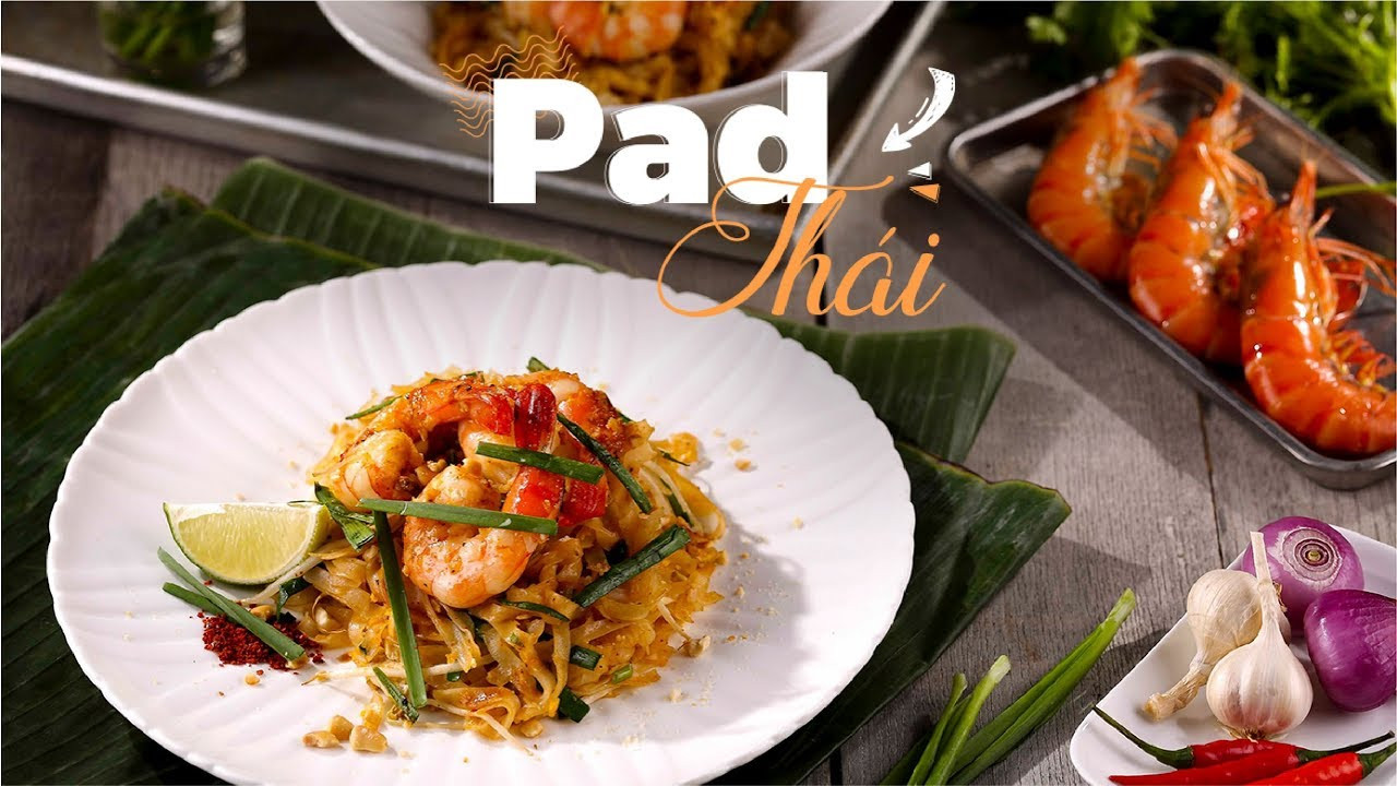 Cach Lam Pad Thai
 Cách làm món Pad Thái ngon chuẩn vị Thái