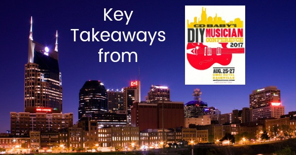 Cd Baby DIY Conference
 Key Takeaways from The CD Baby DIY Musician Conference