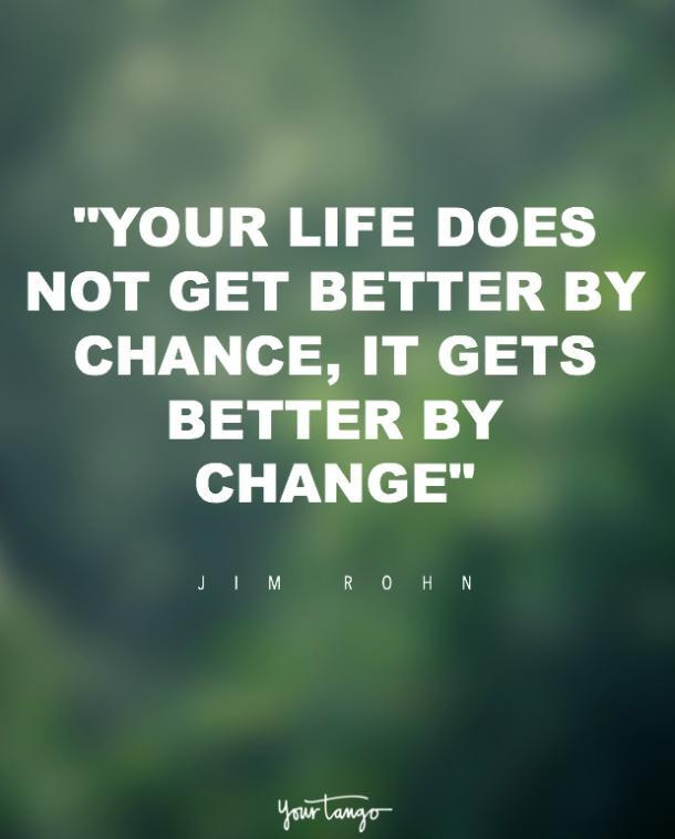 Changes In Life Quotes
 motivation
