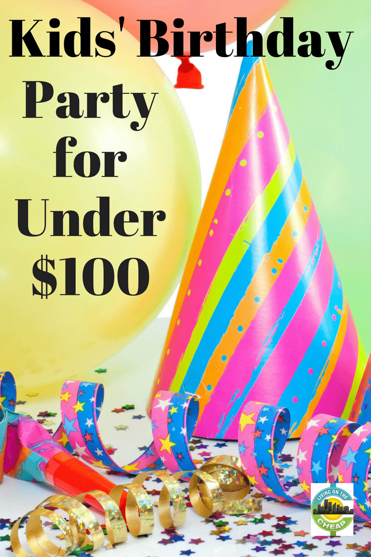 Cheap Kids Party
 Kids Birthday Party for Under $100 Living The Cheap