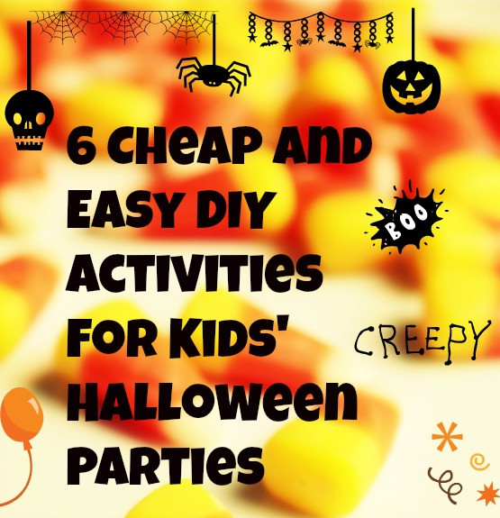 Cheap Kids Party
 6 Cheap and Easy DIY Activities for Kids Halloween