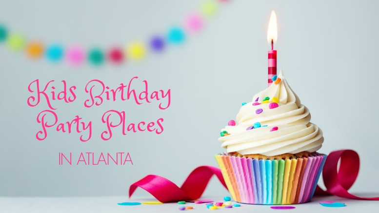 Cheap Places To Have A Kids Birthday Party
 50 Unfor table Kids Birthday Party Places In Atlanta