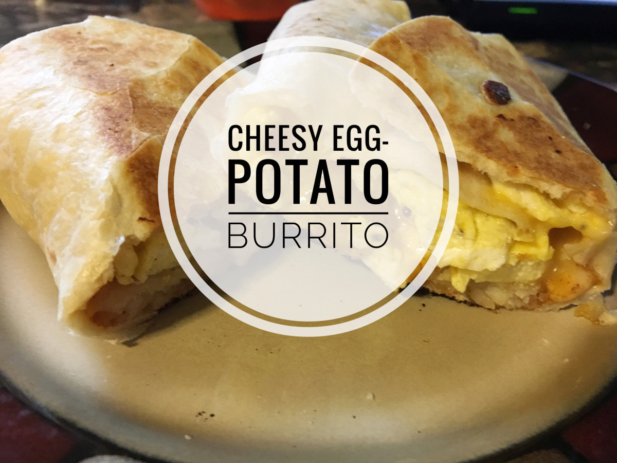 Cheesy Potato Burrito
 Cheesy Egg Potato Burrito – The Working Deaf Mom