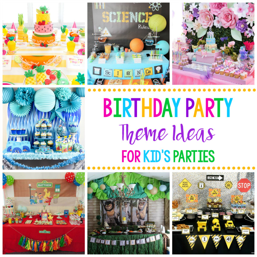 Child Birthday Party Ideas
 25 Fun Birthday Party Theme Ideas – Fun Squared