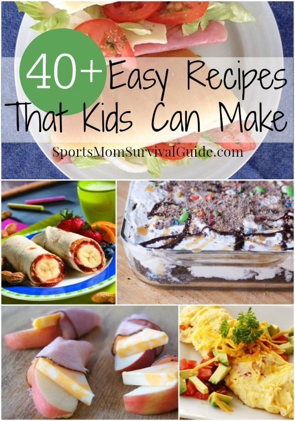 Child Cooking Recipes
 40 Easy Recipes that Kids Can Cook
