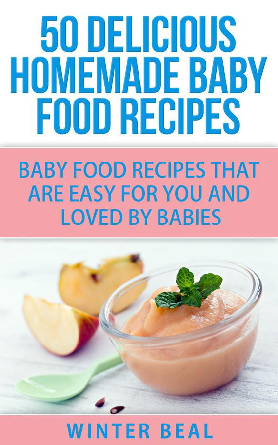 Child Food Recipe
 50 Delicious Homemade Baby Food Recipes Baby Food Recipes