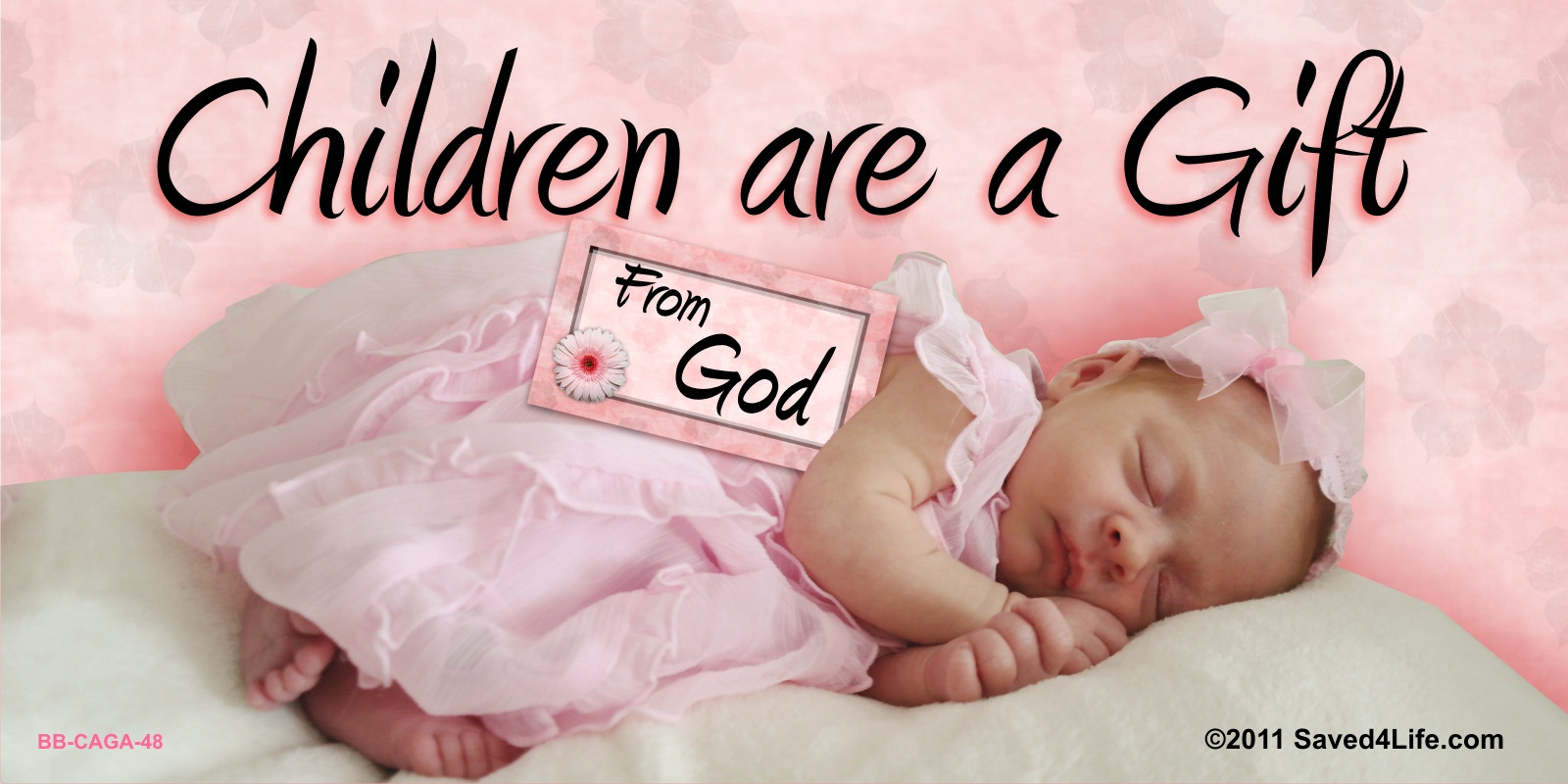 Children Is A Gift From God
 Just saw a gem of a bumper sticker childfree