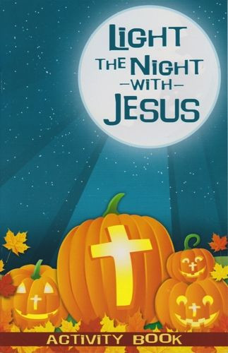 Christian Halloween Party Ideas
 Light the Night with Jesus Activity Book