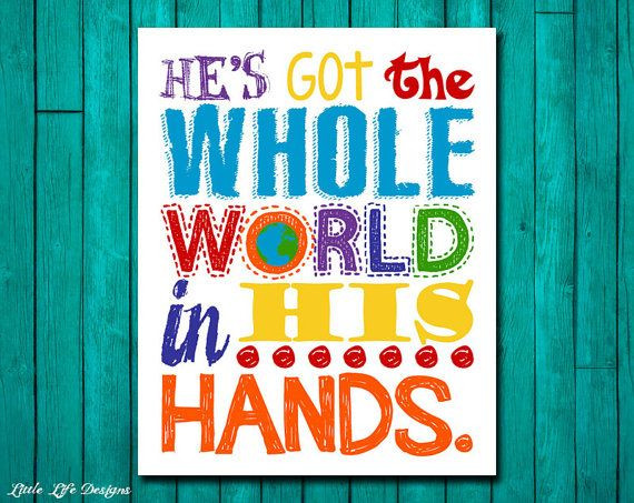 Christian Quotes For Kids
 He s got the whole world in His hands Nursery Decor Kids
