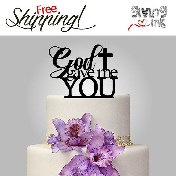 Christian Wedding Cake Toppers
 Wedding Cake Topper God Gave Me You Christian Cake by