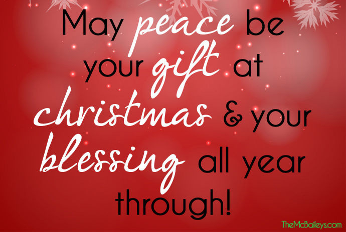 Christmas Blessing Quote
 May Peace Be Your Gift At Christmas s and