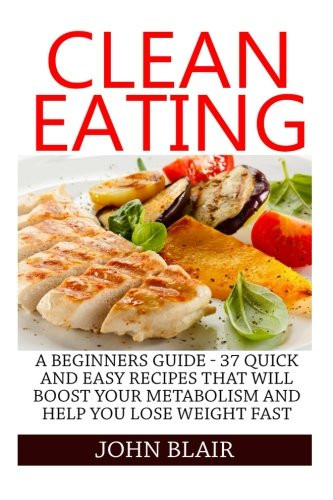 Clean Eating Recipes For Beginners
 [PDF ePub Download] clean eating a beginners guide 37