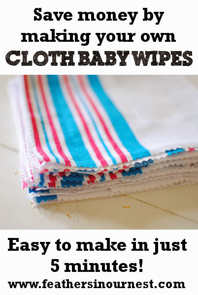 Cloth Baby Wipes DIY
 DIY Cloth Baby Wipes Feathers in Our Nest