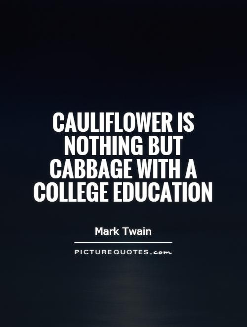 College Education Quotes
 Quotes College Education