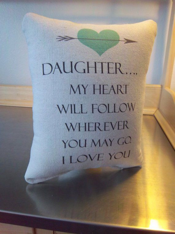 College Graduation Gift Ideas From Parents
 Pillow for daughter t to daughter from parents