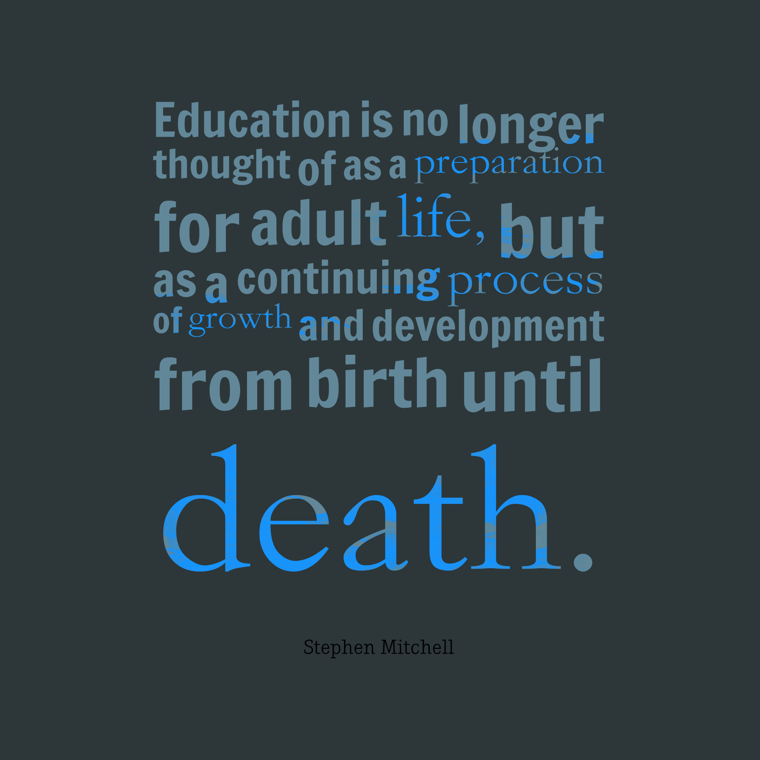 Continuing Education Quotes
 Get high resolution using text from Stephen Mitchell quote