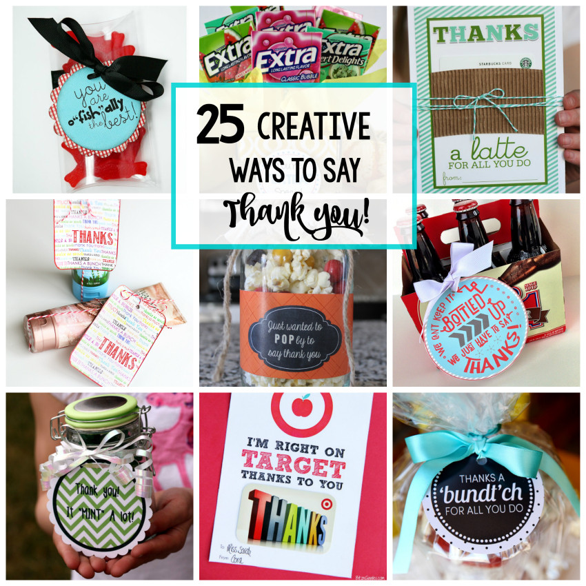 Cool Thank You Gift Ideas
 25 Creative Ways to Say Thank You Crazy Little Projects