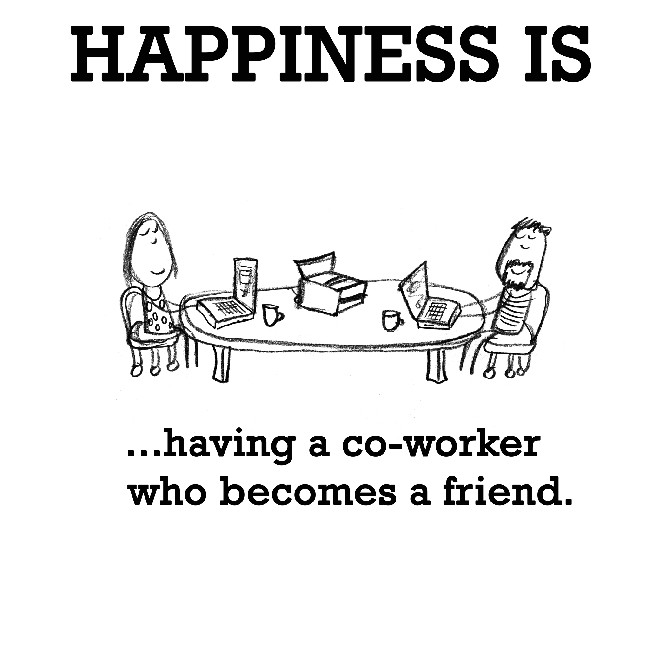 Coworker Friendship Quotes
 Image result for i love my coworkers quotes