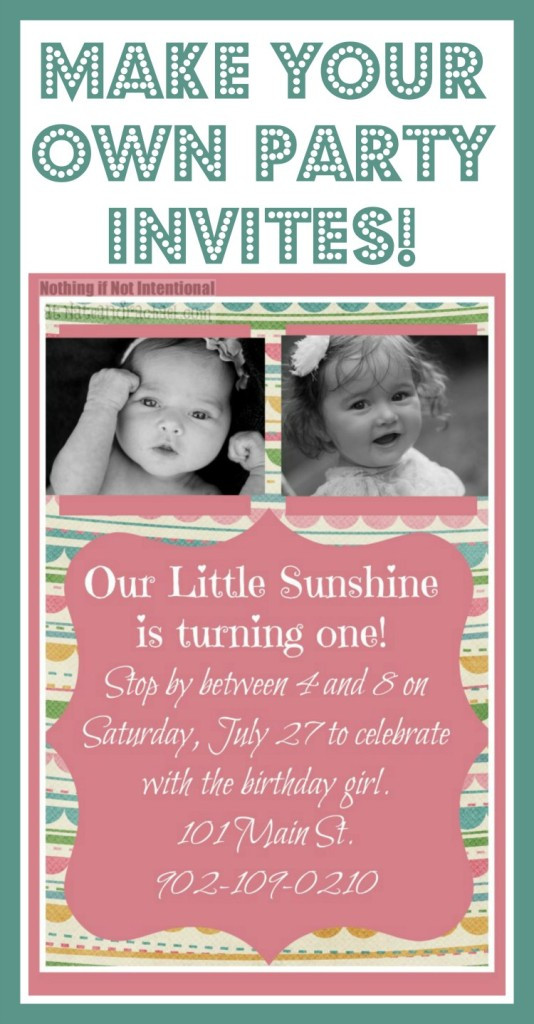 Create Birthday Invitations
 Make Your Own Invitations so cute easy and frugal