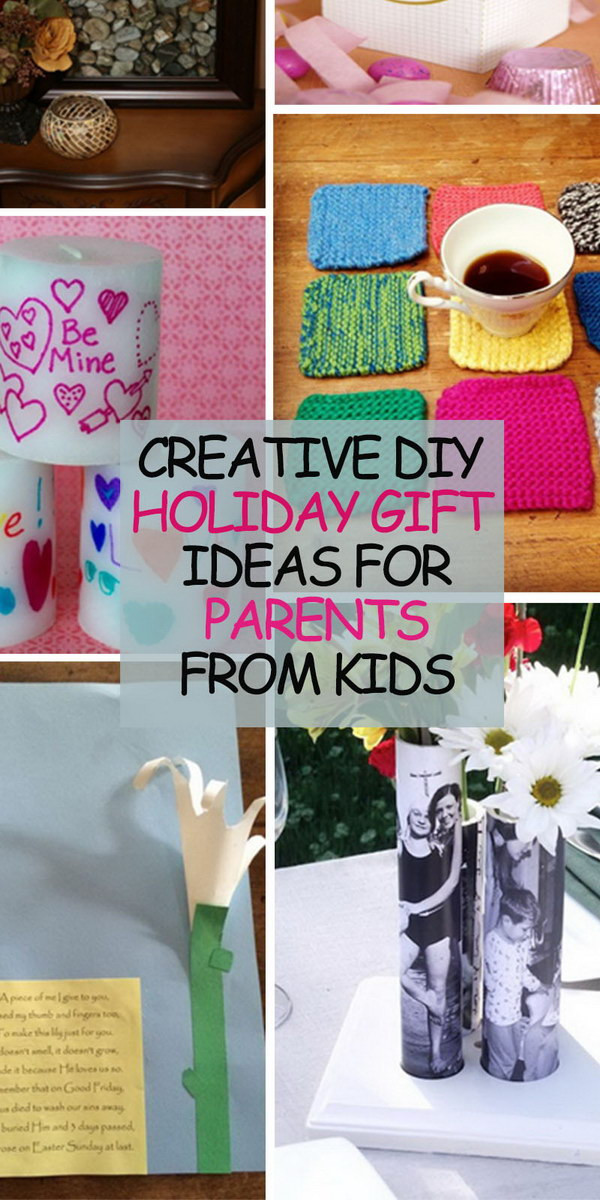 Creative Christmas Gifts For Kids
 Creative DIY Holiday Gift Ideas for Parents from Kids Hative