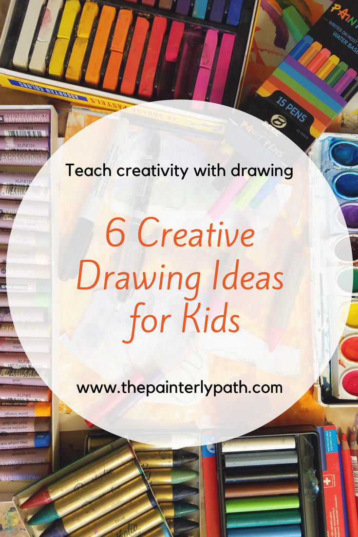 Creative Projects For Kids
 6 Creative Drawing Ideas for Kids The Painterly Path