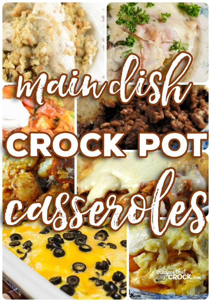 Crock Pot Main Dishes
 Crock Pot Casserole Recipes Recipes That Crock
