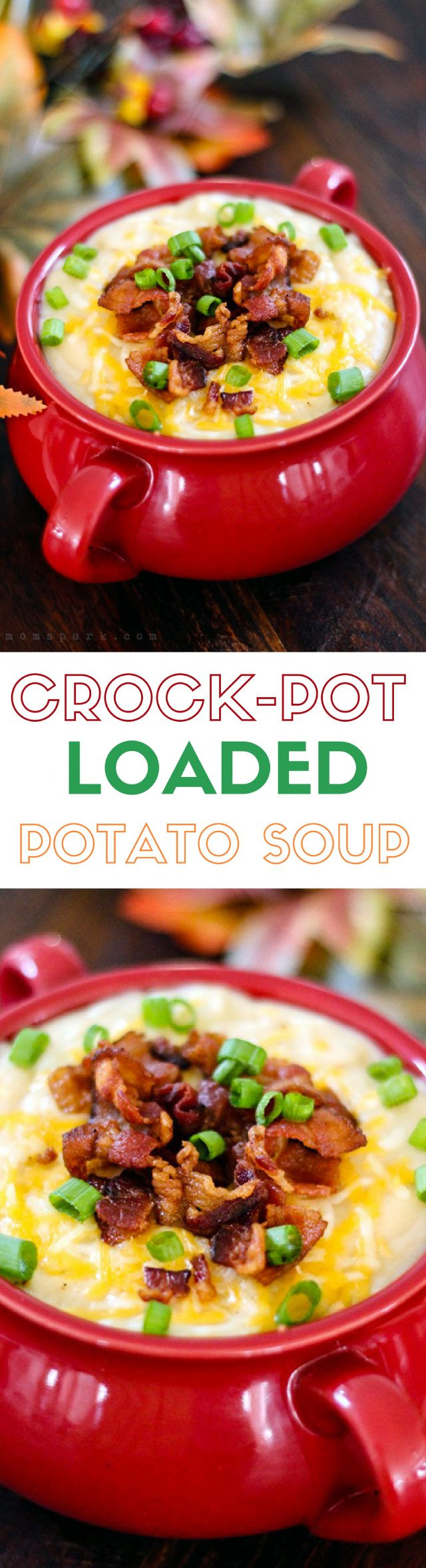 Crockpot Loaded Potato Soup
 Slow Cooker Loaded Potato Soup Recipe