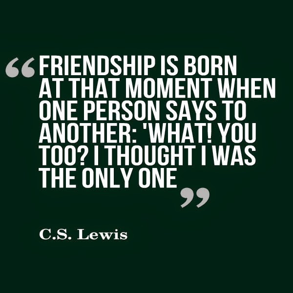 Cs Lewis Friendship Quotes
 Cs Lewis Friendship Quotes QuotesGram