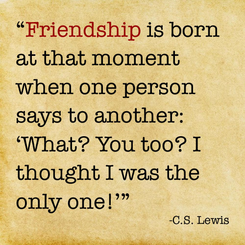 Cs Lewis Friendship Quotes
 Cs Lewis Quotes About Friendship QuotesGram