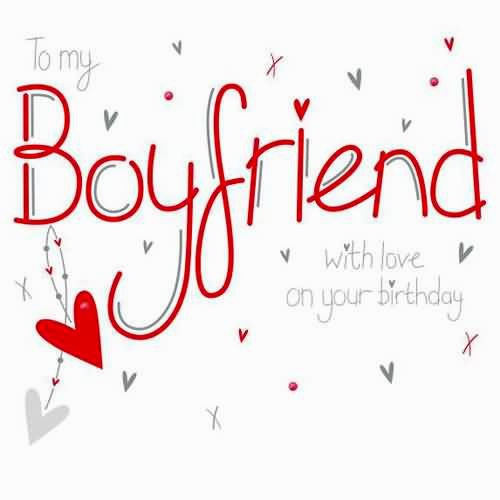 Cute Birthday Wishes For Boyfriend
 15 Birthday Wishes For Boyfriend