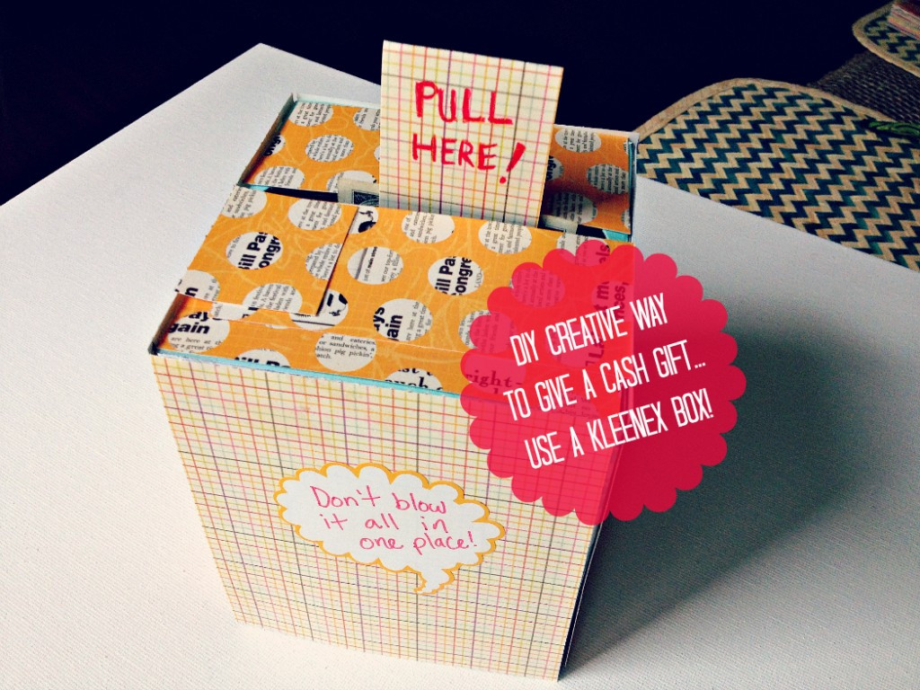 Cute DIY Gifts For Mom
 DIY Creative Way To Give A Cash Gift Using A Kleenex Box
