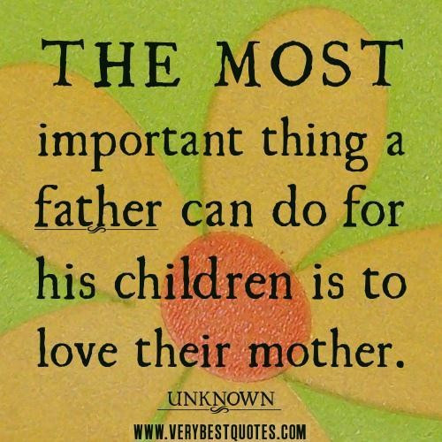 Dad Quotes From Kids
 Mother And Father Quotes QuotesGram