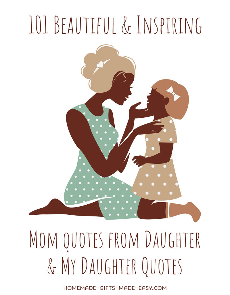 Daughter To Mother Quotes
 101 Best Mother Daughter Quotes For Cards and Speeches