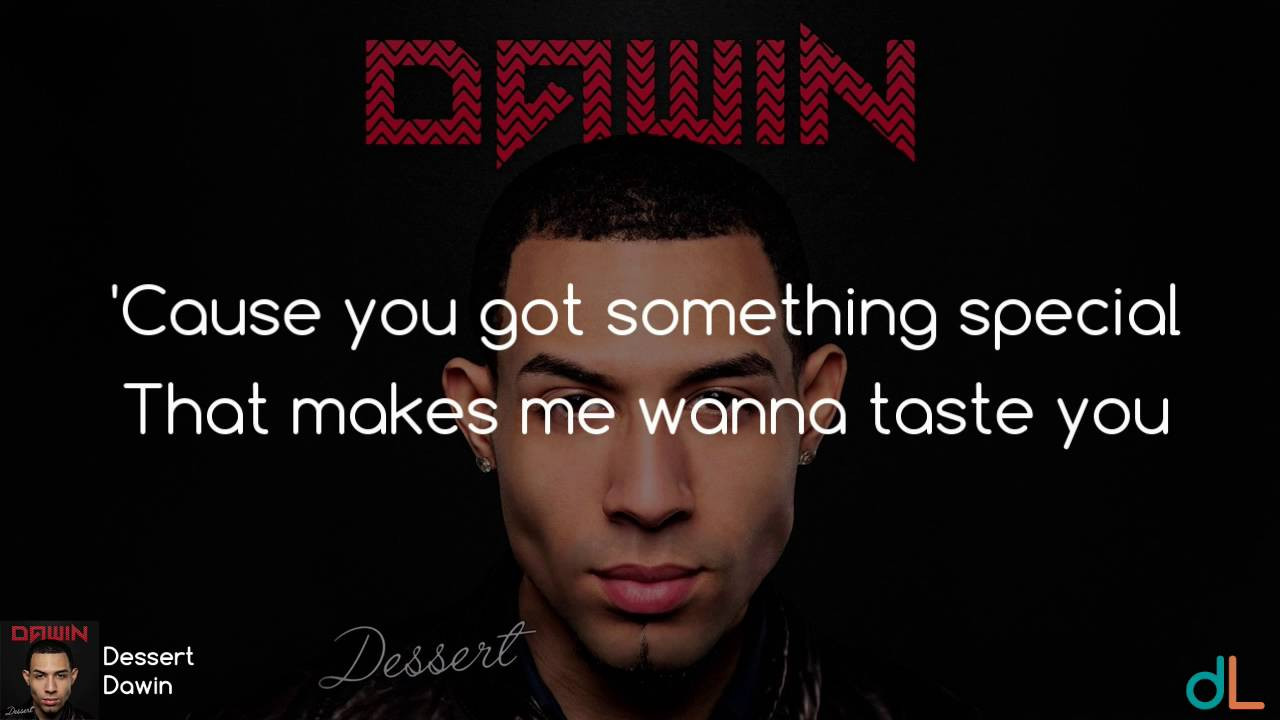 Dessert Lyrics Dawin
 Dessert Dawin Lyrics HD