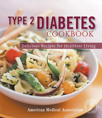 Diabetic Association Recipes
 Type 2 Diabetes Cookbook Delicious Recipes for Healthier