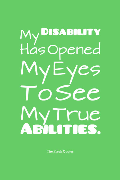 Disability Quotes Inspirational
 62 Popular Disability Quotes And Quotations