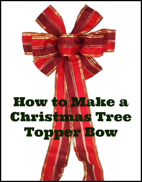 DIY Christmas Tree Bow
 13 Ways to Make a Christmas Tree Bow Topper