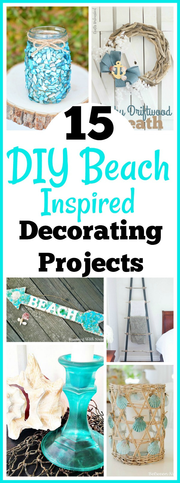 DIY Decorating Blogs
 15 DIY Beach Inspired Home Decor Projects