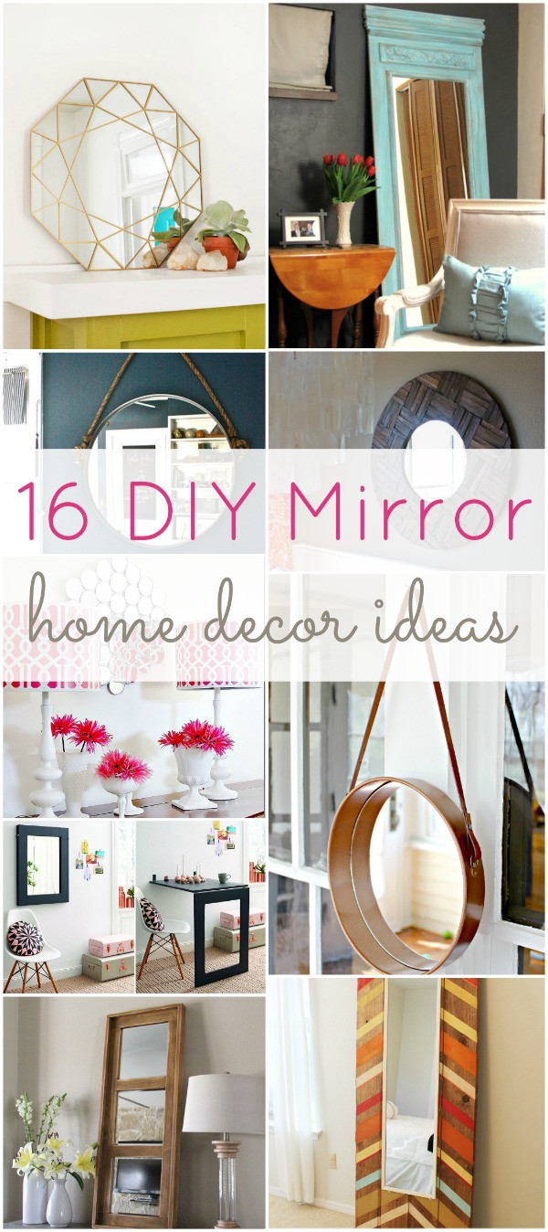 DIY Home Decorations Crafts
 16 DIY Mirror Home Decor Ideas – HAWTHORNE AND MAIN