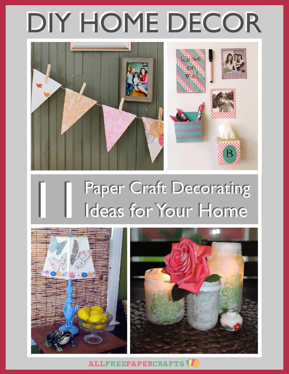 DIY Home Decorations Crafts
 DIY Home Decor 11 Paper Craft Decorating Ideas for Your