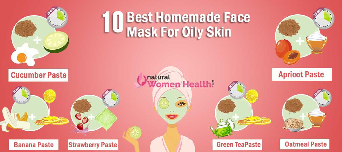 DIY Mask For Oily Skin
 10 Best DIY Homemade Face Masks for Oily Skin