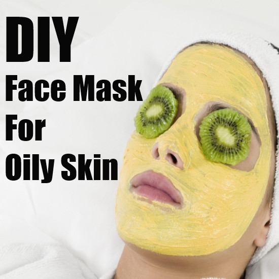 DIY Mask For Oily Skin
 DIY Face Mask For Oily Skin