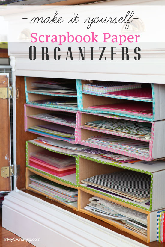 DIY Paper Organizer
 DIY Scrapbook Paper Organizer In My Own Style